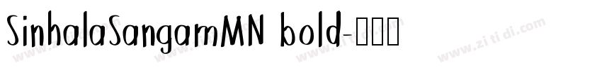 SinhalaSangamMN bold字体转换 SinhalaSangamMN bold字体转换
